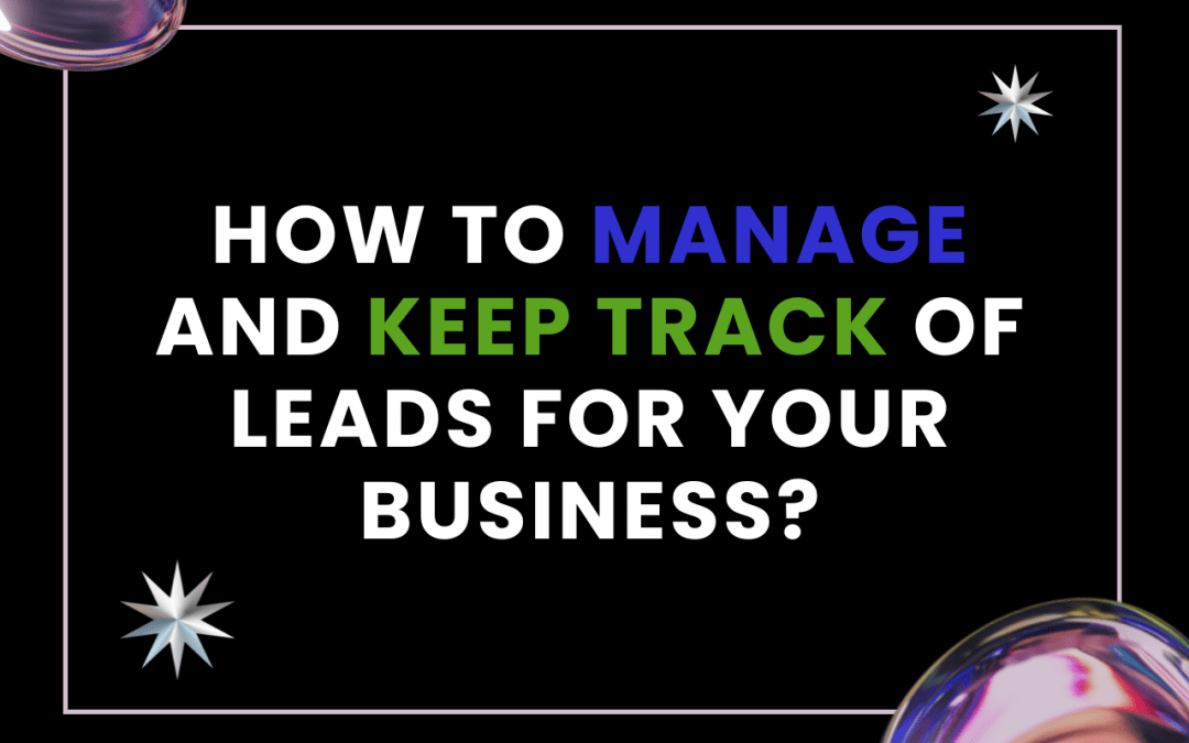Manage and Track Leads